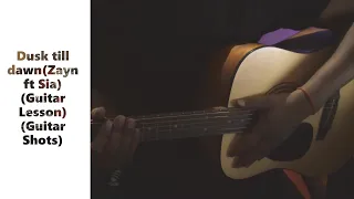 Dusk Till Dawn - Zayn ft Sia | Guitar Lesson | Begginners Guitar Lesson | Basic Chords
