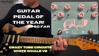 This Pedal Is Awesome! Crazy Tube Circuits White Whale V2
