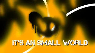 [SN/TI] It’s an Small World [FLASHING LIGHTS] (OLD)