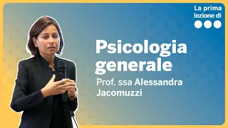 La prima lezione di Psicologia generale - Alessandra Jacomuzzi