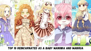 TOP 10 REINCARNATED AS A BABY MANHWA/ MANHUA ‼️/ RECOMMENDATION