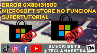 Error Microsoft store Error 0x80131500   tienda de windows no funciona SOLUCION 2