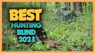 Top 10 Best Hunting Blind 2023