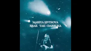 Мария Сивцова -Rrak Tak Darbuka