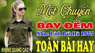 Một Chuyến Bay Đêm, Lời Chinh Nhân - Gia Tiến ♪ 101 Bài Nhạc Lính Hải Ngoại 1975 Toàn Bài Hay Bất Hủ