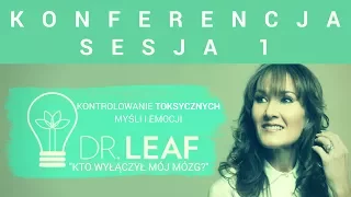 KONFERENCJA "KTO WYŁĄCZYŁ MÓJ MÓZG" | SESJA 1 | Dr. Caroline Leaf