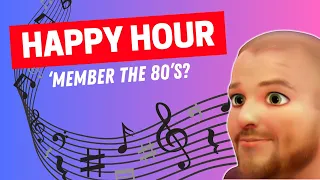 'Member the 80's? | The Happy Hour