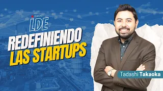 💪🤑 Qué son las STARTUPS y su CRECIMIENTO EMPRESARIAL I Tadashi Takaoka 🎙️