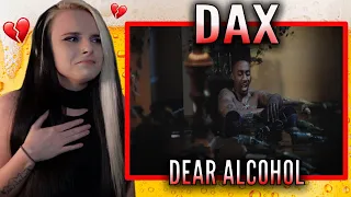 This song broke my heart | Dax - "Dear Alcohol" REACTION