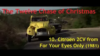 The Twelve Chase of Christmas 🎅 Part 10: For Your Eyes Only (1981) Citroen 2CV Car Chase