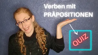 Verben mit Präpositionen B2 C1 | ein QUIZ | Perfektes Deutsch