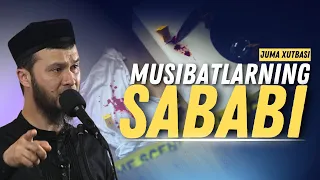 MUSIBATLARNING SABABI | USTOZ ABU HANIFA | JUMA XUTBASI