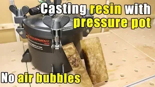 Casting resin with pressure pot - resin casting with no air bubbles - Resin Tutorial