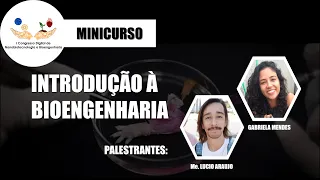 Introdução à Bioengenharia - Me. Lucio de Assis Araujo Neto e Gabriela Mendes da Rocha Vaz
