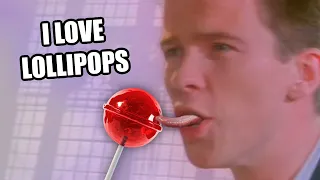 Rick Astley loves lollipops