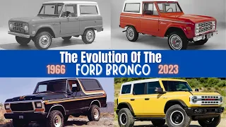 The Evolution of The Ford Bronco. Pictures of every year's model from 1966 to 2023.