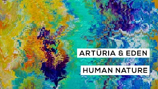 ARTÜRIA & Eden - Human Nature