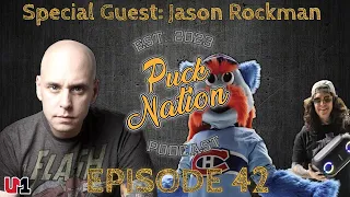 Puck Nation Podcast Ep 42 : Jason Rockman (Special Guest)