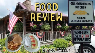 GRANDMOTHER'S KITCHEN  FOOD REVIEW & TOUR IN WEARS VALLEY TN | HOME OF THE GOLDEN CATHEAD BISCUIT!