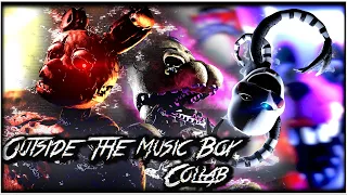 [FNaF] Outside The Music Box Collab