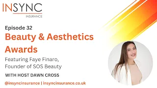Episode 32: Beauty & Aesthetics Awards with Faye Finaro