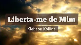 Liberta-me de Mim - Klebson Kollins |COVER|