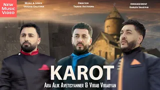 Virab Virabyan & Ara, Alik Avetisyanner  -  Karot 2023