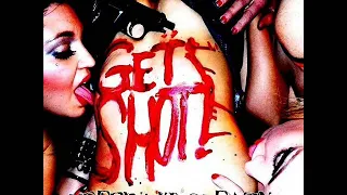 Get Shot! - Keepin' It Sleazy (Full Album)