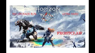 Horizon Zero Dawn - NO UPGRADE RUN - Ultra Hard - Frozen Wilds - Frostclaw