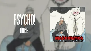 MASE   Psycho![SLOWED+8D]