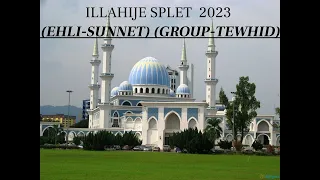 Illahije Splet 2023 (Ehli Sunnet) (Group Tewhid)