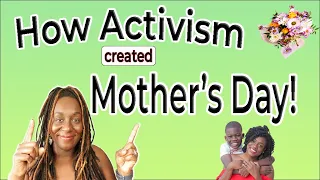 How ACTIVIST MOMS Made Mother's Day a NATIONAL Holiday!