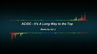 AC/DC - It's a Long Way to the Top (2021 Remix)