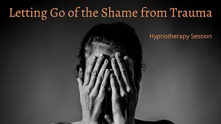 Letting Go of the Shame from Trauma | Hypnotherapy | Suzanne Robichaud, RCH