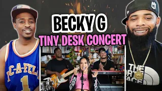 TRE- TV REACTS TO -  Becky G: Tiny Desk Concert