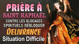 Prière du MATIN aux ARCHANGES RAPHAEL 💫 PRIÈRE contre TOUT BLOCAGE pour DÉBLOQUER toute SITUATION 🙌🙌