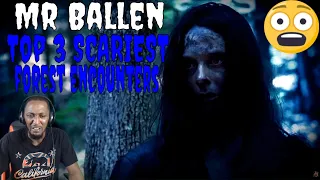 Mr Ballen - Top 3 SCARIEST forest encounters (REACTION)