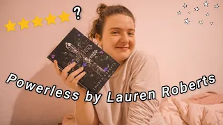 I read Powerless by Lauren Roberts | Spoiler Free vlog