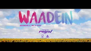 Jaxxinator - Waadein (Feat. Sweta Sunar) [Official Music Video]