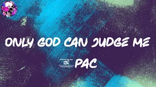 2Pac - Only God Can Judge Me (Lyric Video) | Myspace