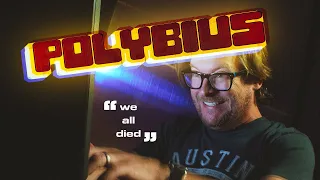 The Mystery of Polybius Is So Much Better Than We Thought