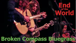 End of the World | Broken Compass Bluegrass