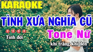 Karaoke Tình Xưa Nghĩa Cũ Tone Nữ Nhạc Sống | Trọng Hiếu