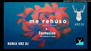 Me Rehuso X Fantasias (Remix) KRZ DJ