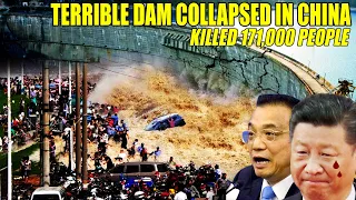 The terrible dam failure in China, killed 171,000 people | China flood 2022 | Three Gorges dam