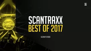 Scantraxx - Best Of 2017 Mix