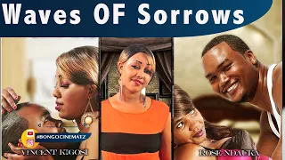 Vicent Kigosi WAVES OF SORROW 2B  LATEST FULL MOVIE | BONGO MOVIES| FILAMU ZA KIBONGO