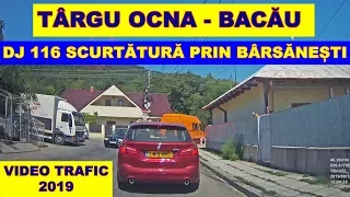 Drumul TG OCNA - BACAU pe scurtatura prin Barsanesti DJ 116 - imagini video Full HD august 2019