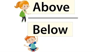 Above and Below | Concept of Big and Small | ABOVE AND BELOW - Nursery | Grade 1st |