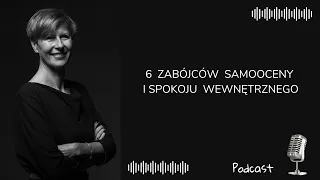 Co zabija spokój wewnętrzny i samoocenę? Dr Agnieszka Kozak